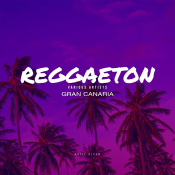 Various Artists - Reggaeton Gran Canaria (Explicit)