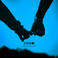 Johan K - Defeated by Love