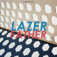 Funkodoxals - Lazer Father