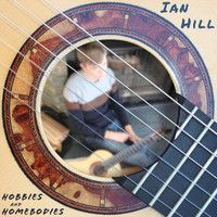 Ian Hill - Hobbies and Homebodies (Explicit)