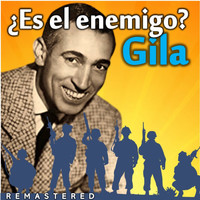 Gila - ¿Es el enemigo? (Remastered)