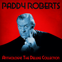 Paddy Roberts - Anthology: The Deluxe Collection (Remastered)