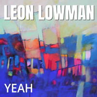Leon Lowman - Yeah