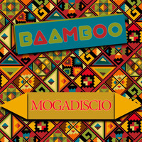 Baamboo - Mogadiscio
