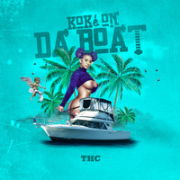 THC - Koké on da Boat (Explicit)
