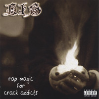 L.I.S. - Rap Magic For Crack Addicts