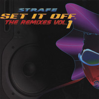 Strafe - Set It Off The Remixes Vol. 1