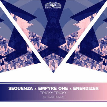 Sequenza x Empyre One x Enerdizer - Tricky Tricky (Shinzo Extended Remix)