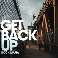 Rock Mafia - Get Back Up