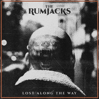 The Rumjacks - Lost Along The Way