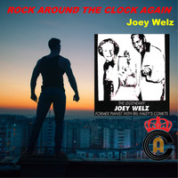 Joey Welz - Rock Around the Clock Again (Live)