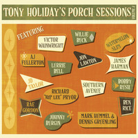 Tony Holiday - Porch Sessions, Vol. 2