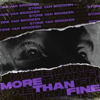 Stone Van Brooken - More Than Fine (Explicit)