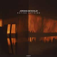 Jonas Gewald - Saying Nothing