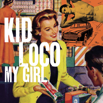 Kid Loco - My Girl