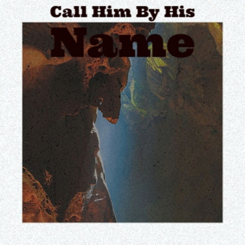 Various Artist - Call Him By His Name