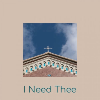 Various Artist - I Need Thee