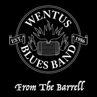 Wentus Blues Band - Last Chance to Dance