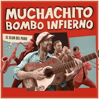 Muchachito Bombo Infierno - El club del paro