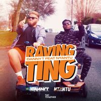 Danny T - Raving Ting (feat. Ntantu)