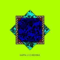 Kappa - Ci resterà