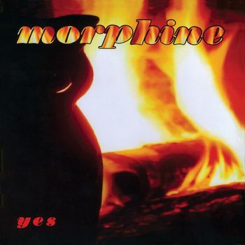 Morphine - Yes (Expanded Edition [Explicit])
