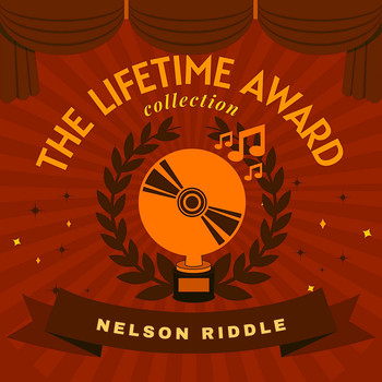 Nelson Riddle - The Lifetime Award Collection