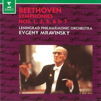 Evgeny Mravinsky & Leningrad Philharmonic Orchestra - Beethoven: Symphonies Nos. 1, 3 "Eroica", 5, 6 "Pastoral" & 7 (Live at Leningrad)