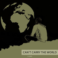 Luzio - Can't Carry the World