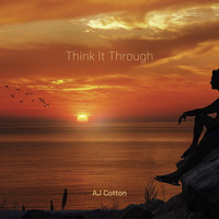 AJ Cotton - Think It Through