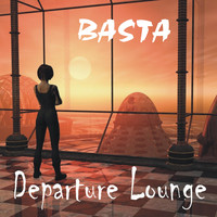 Basta - Departure Lounge