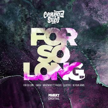 Conrad Subs - For So Long