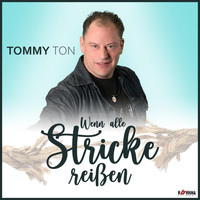 Tommy Ton - Wenn alle Stricke reißen
