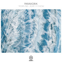 Paravorik - Morning Light / I Know