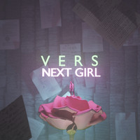 Vers - NEXT GIRL (Explicit)