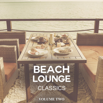 Various Artists - Beach Lounge Classics, Vol. 2 (The Perfect Selection For Cafe, Bar And Cocktail)