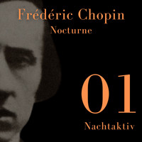 Frederic Chopin - Chopin - Nocturne (Nachtaktiv 01)