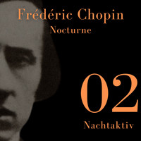 Frederic Chopin - Chopin - Nocturne (Nachtaktiv 02)