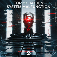 Tommy Jayden - System Malfunction
