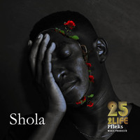 Shola - 25 2Life