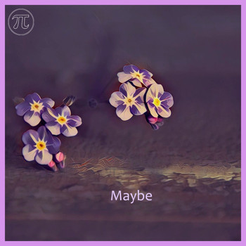 Pi - Maybe