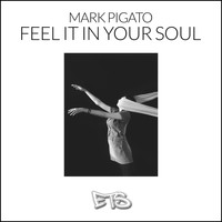 Mark Pigato - Feel It In Your Soul