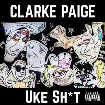 Clarke Paige - Uke Shit (Explicit)