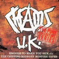 Chaos UK - Enough to Make You Sick Plus the Chipping Sodbury Bonfire Tapes (Explicit)