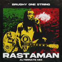 Brushy One String - Rastaman (Alternate Mix)