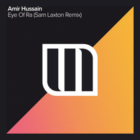 Amir Hussain - Eye Of Ra (Sam Laxton Remix)