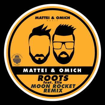 Mattei & Omich feat. Ella - Roots (Moon Rocket Remix)