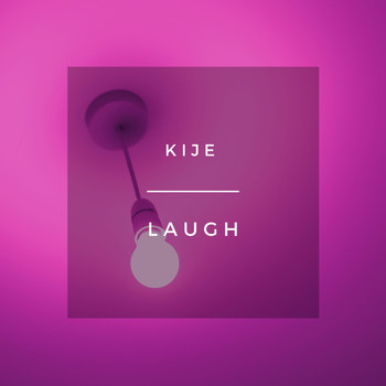 Kije - Laugh