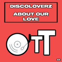 Discoloverz - About Our Love