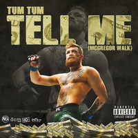 Tum Tum - Tell Me (McGregor Walk) (Explicit)